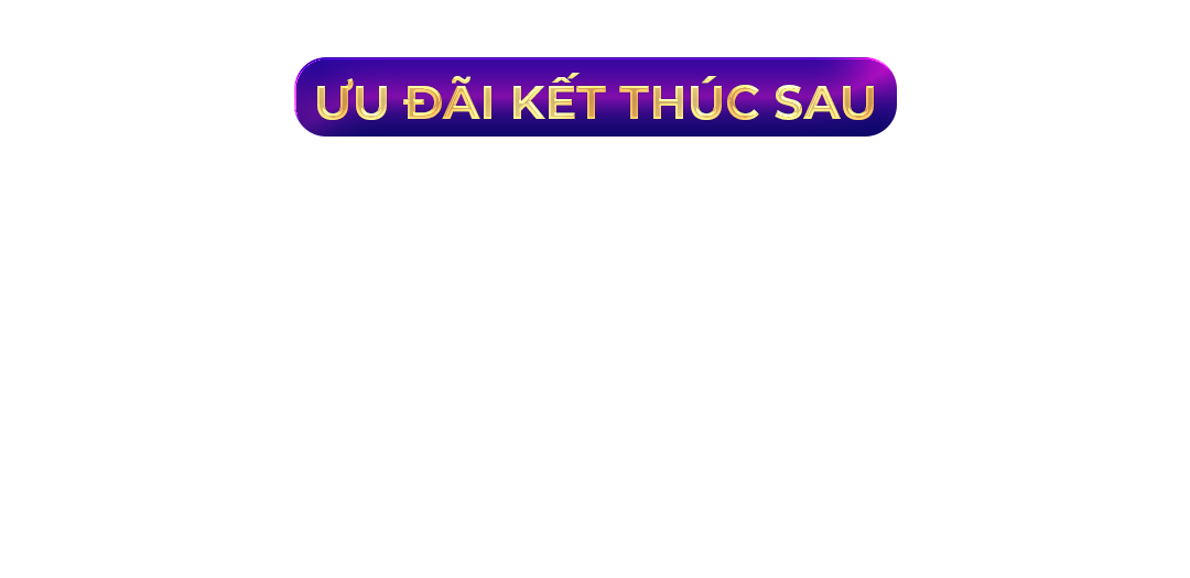 Ưu đãi kết thúc sau